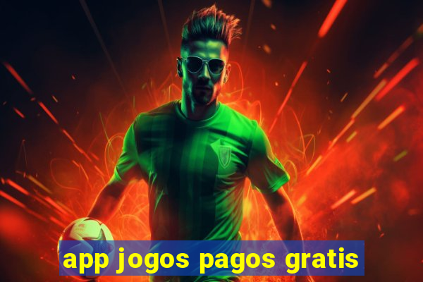 app jogos pagos gratis